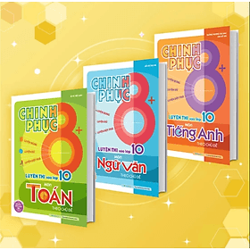 Chinh phục 8+ luyện thi vào 10 Toán Văn Anh theo chủ đề - Mega - An Thi