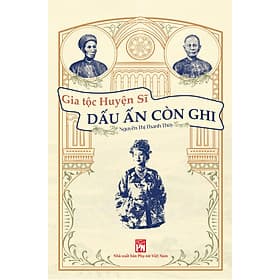 Sách Gia tộc Huyện Sĩ - Dấu ấn còn ghi - Hú
