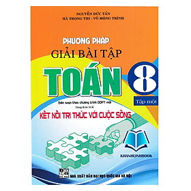 Phương Pháp Giải Bài Tập Toán 8 - Tập 1 (Dùng Kèm SGK Kết Nối Tri Thức với Cuộc Sống) - Tri Thức