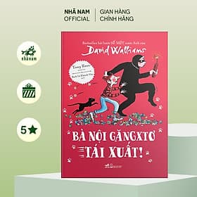 Bà nội Găngxtơ TÁI XUẤT! (David Walliams) (Nhã Nam Official) - David Spencer