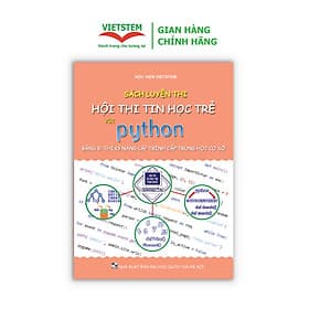 Sách Luyện Thi Tin Học Trẻ Với Python (Bảng B: Thi Kỹ Năng Lập Trình Cấp Trung Học Cơ Sở) - 