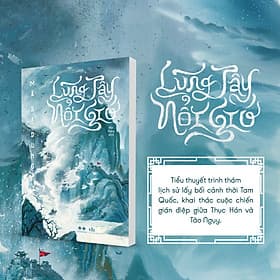 LŨNG TÂY NỔI GIÓ- Mã Bá Dung- Dịch giả Mai Dung- NXB Văn học- AZ Books - Gió