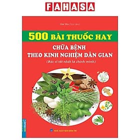 500 Bài Thuốc Hay Chữa Bệnh Theo Kinh Nghiệm Dân Gian - Minh Minh