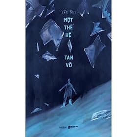 Một Thế Hệ Tan Vỡ - AZ Việt Nam