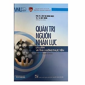 Quản trị nguồn nhân lực - Lý luận và tình huống thực tiễn - Lý Tiễn
