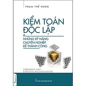 Sách Kiểm Toán Độc Lập Và Những Kỹ Năng Chuyên Nghiệp Thành Công - Trí