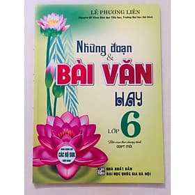 Những đoạn và bài Văn hay lớp 6 (Theo chương trình giáo dục phổ thông mới)