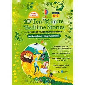 10 Ten-Minute Bedtime Stories - 10 phút đọc truyện trước giờ đi ngủ (Truyện phiêu lưu - Adventure Stories) - Song ngữ Việt Anh, tặng kèm file nghe Audio book