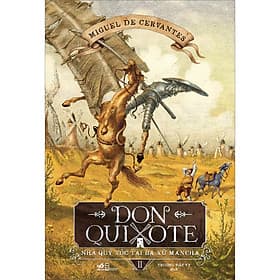Sách Don Quixote Nhà quý tộc tài ba xứ Mancha - Tập 2