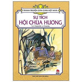 Sự Tích Hội Chùa Hương - Tranh Truyện Dân Gian Việt Nam - NXB Kim Đồng - Kim Hyojin