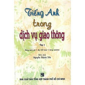 Tiếng Anh Trong Dịch Vụ Giao Thông - Tập 1 (Không Kèm CD) - Nhân Trí Việt - Việt Anh