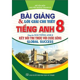 Bài giảng & lời giải chi tiết tiếng anh 8 (Kết nối tri thức với cuộc sống) - Giang Anh
