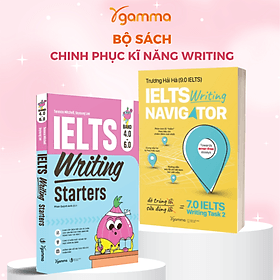 Bộ Sách Chinh Phục Kĩ Năng Writing: IELTS Writing Starters band 4.0 – 6.0 - Luyện Viết IELTS Từ Cơ Bản Đến Band 6.0 + IELTS Writing Navigator - Dò Trúng Lỗi, Sửa Đúng Lỗi - Trung Chính