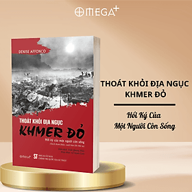 THOÁT KHỎI ĐỊA NGỤC KHMER ĐỎ - Hồi Ký Của Một Người Còn Sống – Denise Affonco - NXB Chính trị quốc gia sự thật - 