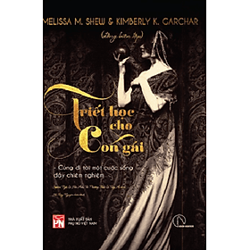Triết Học Cho Con Gái - Cùng đi tới một cuộc sống chiêm nghiệm - Nhiều tác giả - Di Di