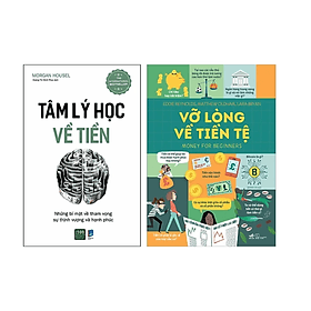 Combo 2Q Sách Tài Chính - Tiền Tệ : Vỡ Lòng Về Tiền Tệ + Tâm Lý Học Về Tiền - Lý Nhĩ