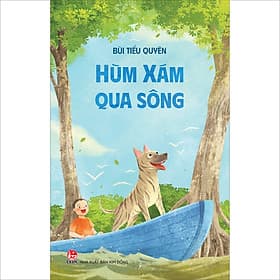 Sách Hùm Xám Qua Sông - Kim