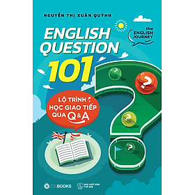 Sách English Question 101: Lộ Trình Học Giao Tiếp Qua Q&A - G