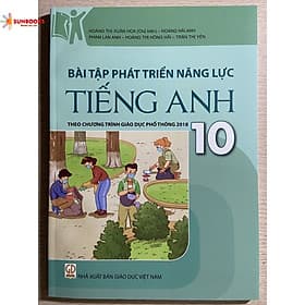 Bài tập phát triển năng lực Tiếng Anh 10 - NXB Giáo Dục