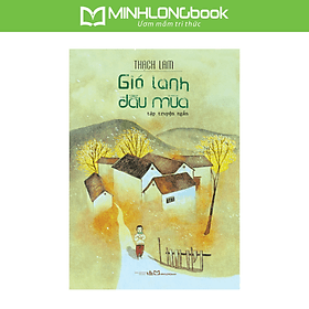 Gió Lạnh Đầu Mùa (Tập Truyện Ngắn) - Gió
