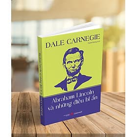 Abraham Lincoln và những điều bí ẩn - Dale Carnegie - 