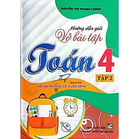 Hướng Dẫn Giải Vở Bài Tập Toán 4 Tập 2 (Bám sát SGK Kết Nối Tri Thức Với Cuộc Sống) - Tri Thức