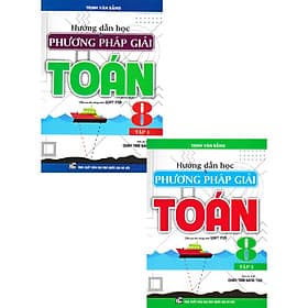 Combo Hướng Dẫn Học Phương Pháp Giải Toán 8 - Tập 1 + 2 (Bám Sát SGK Chân Trời Sáng Tạo - Bộ 2 Cuốn) - Nha Nha