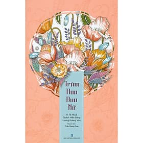 Trăm Hoa Đua Nở (Tô Màu Dành Cho Người Lớn) - Công Ty Cổ Phần Tri thức Văn Hóa Sách Việt Nam