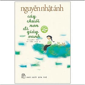 Sách Cây chuối non đi giày xanh - NNA - Di Di