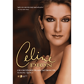 Celine Dion - Câu Chuyện Đời Tôi, Giấc Mơ Trong Tôi - 