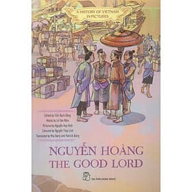 A HISTORY OF VIETNAM IN PICTURES - NGUYỄN HOÀNG THE GOOD LORD
