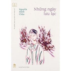 Tủ sách vàng - NHỮNG NGÀY LƯU LẠC (sách kỉ niệm 65 năm thành lập NXB Kim Đồng) - Nguyễn Minh Châu - Nguyễn Thành Nam