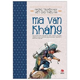 Những Truyện Hay Viết Cho Thiếu Nhi - Ma Văn Kháng - Kim Hyojin