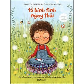 Sách Công Dân Nhí Văn Minh - Tớ Bình Tĩnh Ngay Thôi - Bình