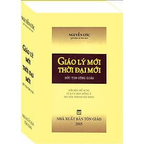 GIÁO LÝ MỚI THỜI ĐẠI MỚI - Lý Gia