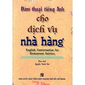 Đàm Thoại Tiếng Anh Cho Dịch Vụ Nhà Hàng - Nhân Trí Việt - Việt Anh