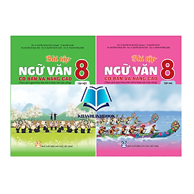 Combo Bài tập ngữ văn 8 cơ bản và nâng cao - tập 1 + 2 ( kết nối ) - Nha Nha