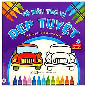 Tô Màu Thú Vị - Đẹp Tuyệt (Dành Cho Trẻ Từ 3 Tuổi) - Thu