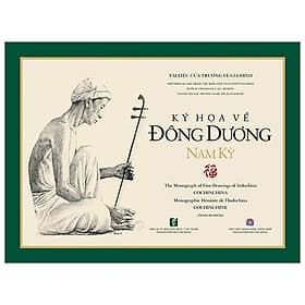 Sách Ký Họa Đông Dương Nam Kỳ (VHVN) - Dương Kỳ