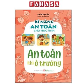 Kĩ Năng An Toàn Cho Học Sinh - An Toàn Khi Ở Trường