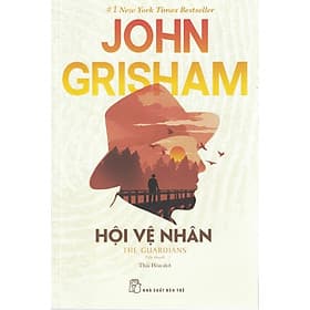 Hội Vệ Nhân - John Grisham - Nhà xuất bản Larousse