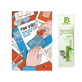 Tìm Việc: Đừng Để Bị Loại Từ "Vòng Gửi Xe" - Tác Giả: Lê Tuấn Anh - Lê Tuấn Anh