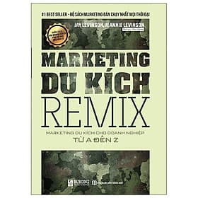 Marketing Remix - Marketing Du Kích Cho Doanh Nghiệp Từ A-Z - MCBooks