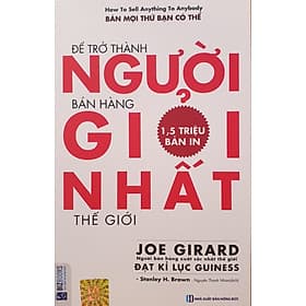 Sách Để Trở Thành Người Bán Hàng Giỏi Nhất Thế Giới - Nhà Xuất Bản Hồng Đức