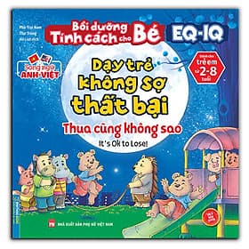 Bồi Dưỡng Tính Cách Cho Bé EQ IQ (2-8 Tuổi) - Dạy Trẻ Không Sợ Thất Bại (Song Ngữ ANH - VIỆT) (Sách Bản Quyền) - Nha Nha