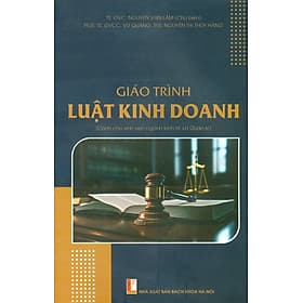 Giáo Trình Luật Kinh Doanh (Dành Cho Sinh Viên Ngành Kinh Tế Và Quản Lý) - Bách Khoa
