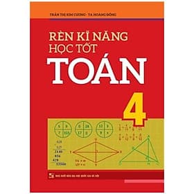 Rèn Kĩ Năng Học Tốt Toán 4 - Long