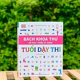 Sách Bách Khoa Thư Về Phát Triển Kỹ Năng - Tuổi Dậy Thì - Bách Khoa