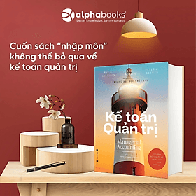 Sách Dành Cho Nhà Lãnh Đạo Lớn: Kế Toán Quản Trị - (Cuốn Sách Đưa Đến Cách Nhìn Bao Quát Nhất Về Kế Toán Quản Trị) - Nha Nha