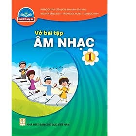 Sách Vở bài tập Âm Nhạc 1- Chân Trời Sáng Tạo (Kèm Nilon bọc Sách) - Chà
